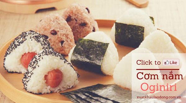 Tìm hiểu về cơm nắm onigiri - Cách làm cơm nắm kiểu Nhật ngon nhất